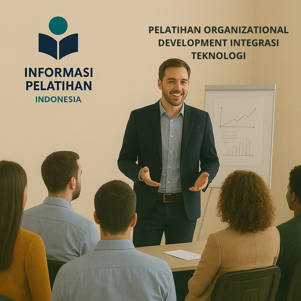 PELATIHAN ORGANIZATIONAL DEVELOPMENT INTEGRASI TEKNOLOGI